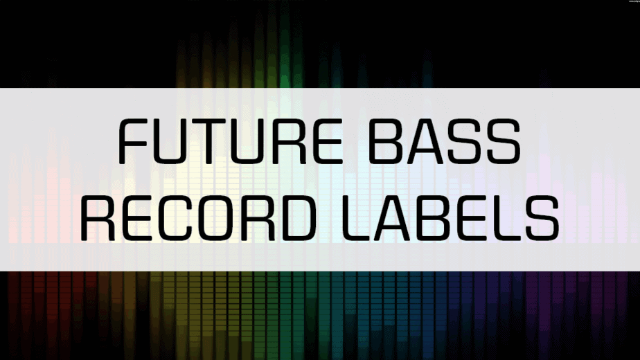 future bass record labels